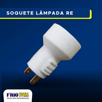 SOQUETE RE LAMPADA BRASTEMP/ELECTROLUX/GE/BOSCH/DAKO